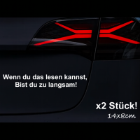 2X Auto-Aufkleber – Wenn du das liest, bist du zu langsam! (schwarz)