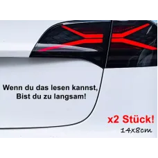 2X Auto-Aufkleber – Wenn du das liest, bist du zu langsam! (weiß)